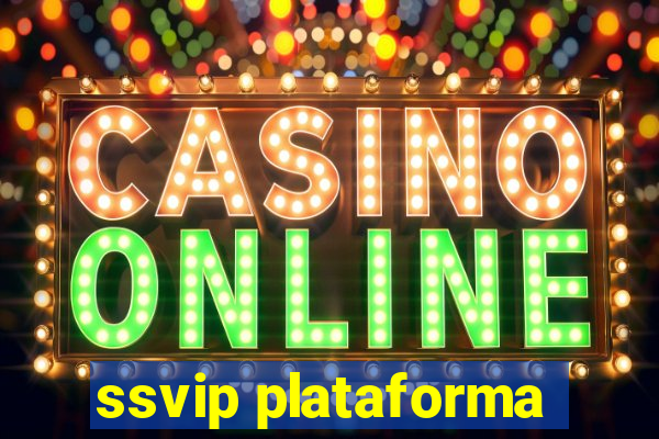 ssvip plataforma